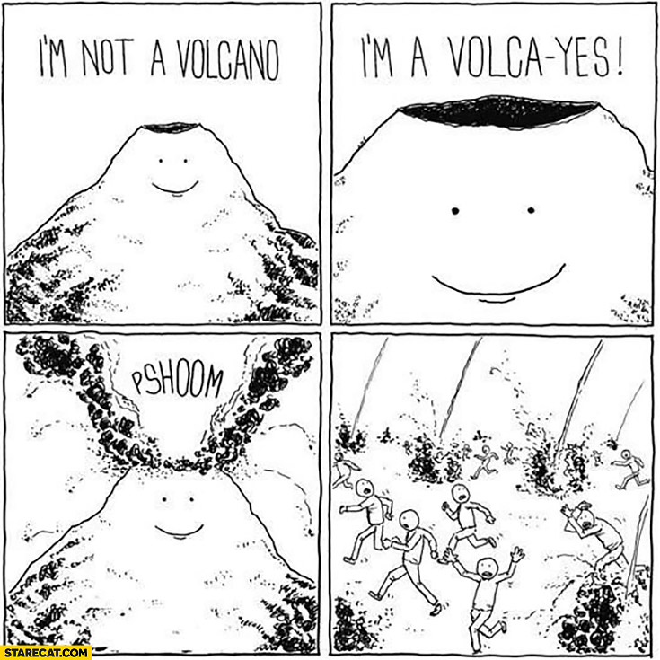 I’m not a volcano, I’m a volca-yes pshoom comic