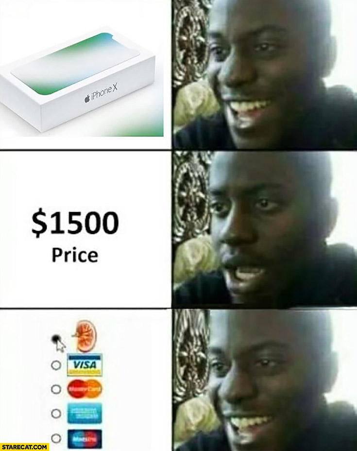 iPhone X price $1500 dollars kidney as a payment option