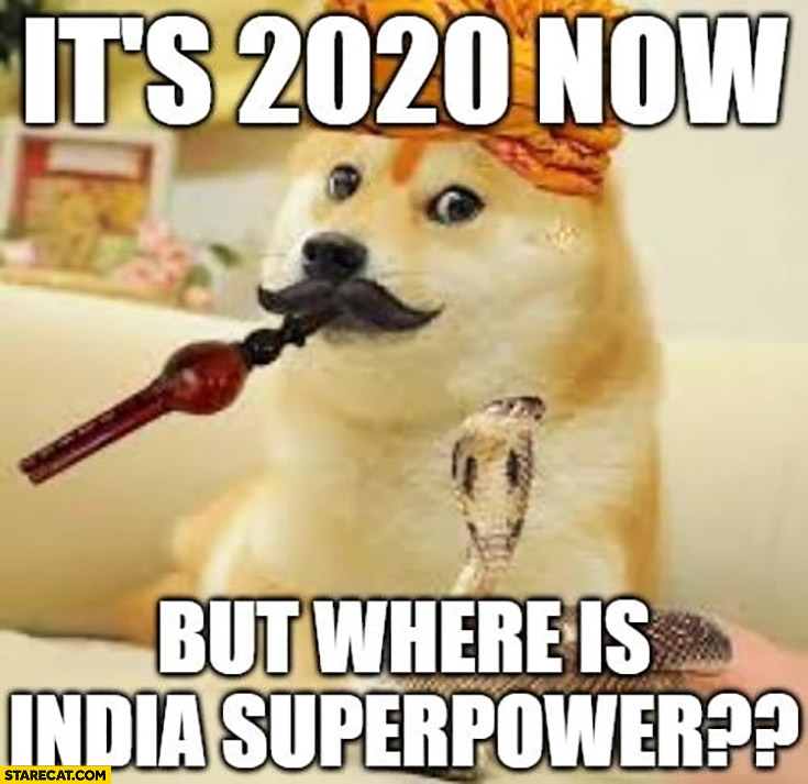 It’s 2020 now but where is India superpower? Doge