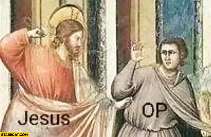 Jesus beating OP original poster social reaction meme