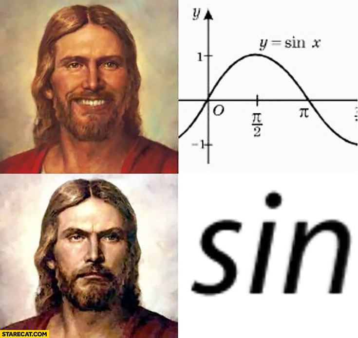 Jesus trigonometry sinus sees sin not happy about it