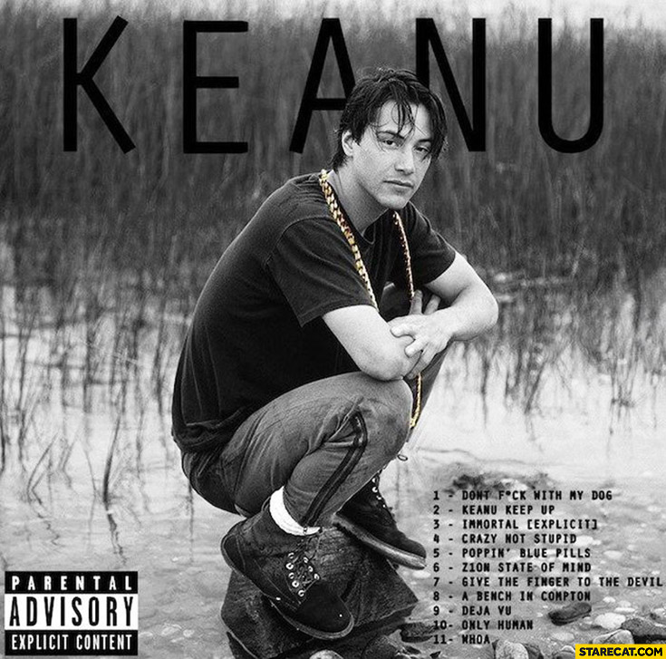 Keanu Reeves rap album parental advisory explicit content