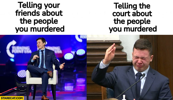 Kyle Rittenhouse telling your friends about the people you murdered vs telling the court comparison