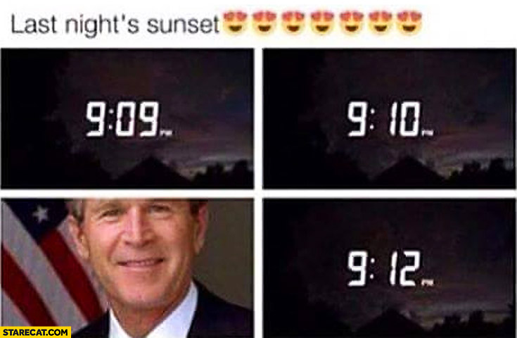 Last nights sunset nine eleven George Bush