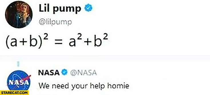 Lil pump a plus b squared NASA: we need your help homie