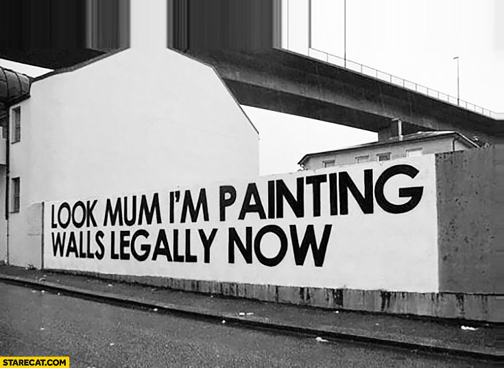 Look mum I’m painting walls legally now