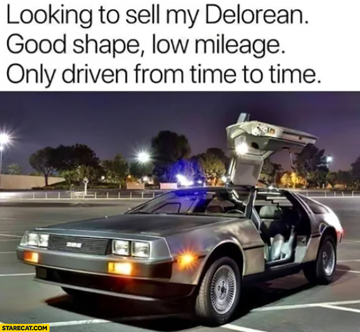 Looking to sell my DeLorean good shape low mileage only driven from time to time