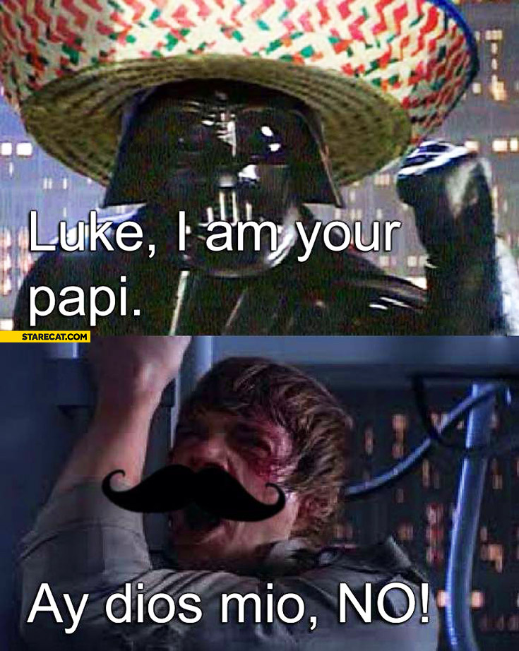 Luke I am your papi ay dios mio no
