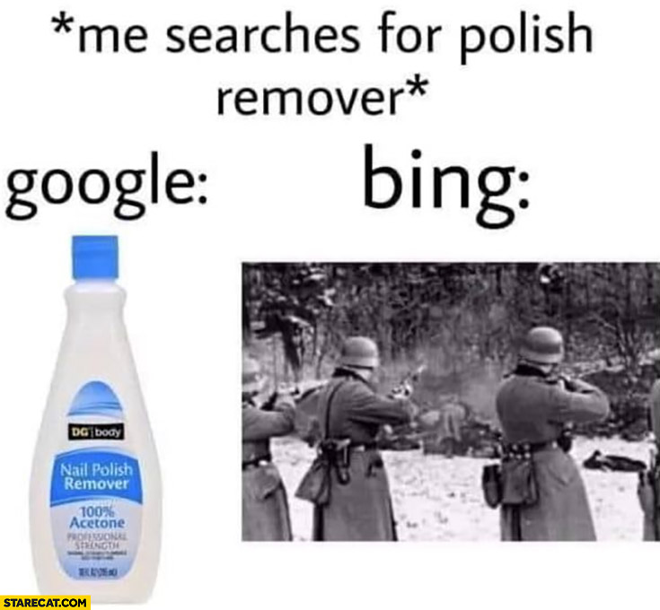 Me searches for polish remover google vs bing search reasults