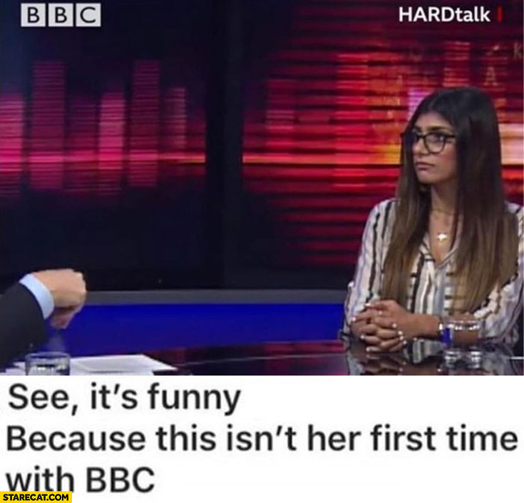 Mia Khalifa on BBC see it’s funny because this isn’t her first time with BBC