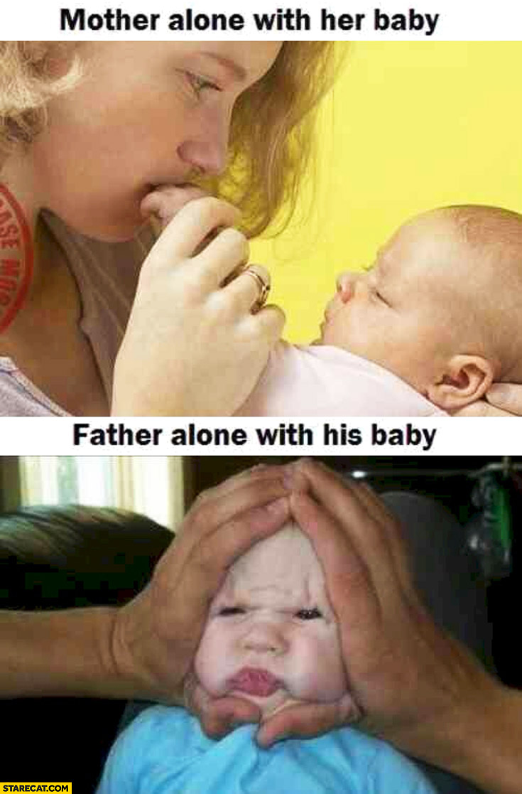 Mother alone with her baby compared to father alone with his baby