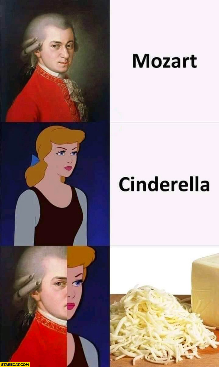 Mozart Cinderella mozzarella when you mix them