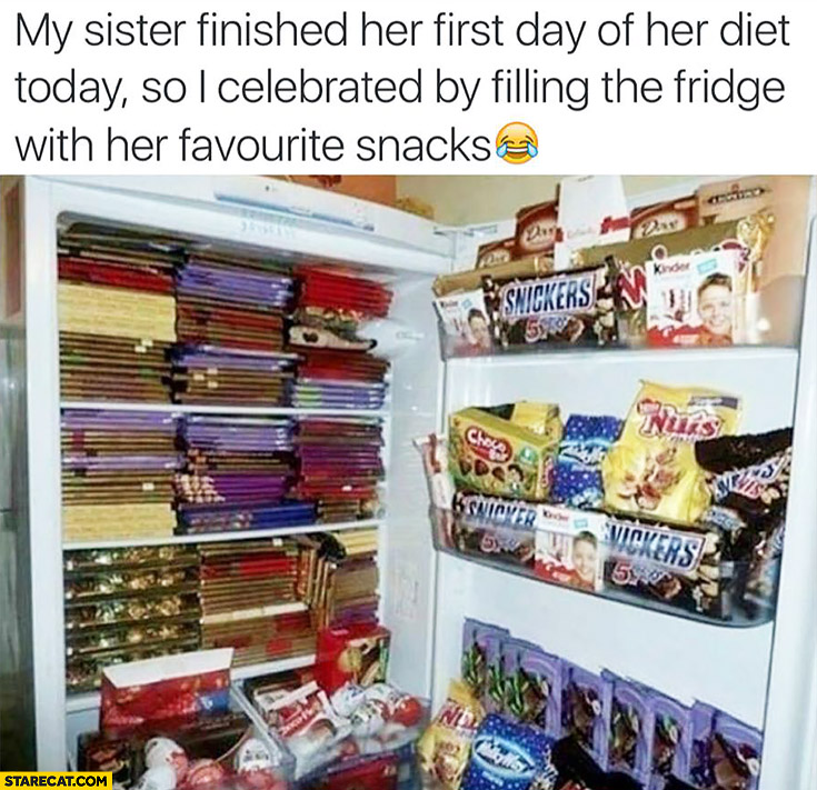 My sister finished her first day of diet today so I celebrated by filling the fridge with her favourite snacks