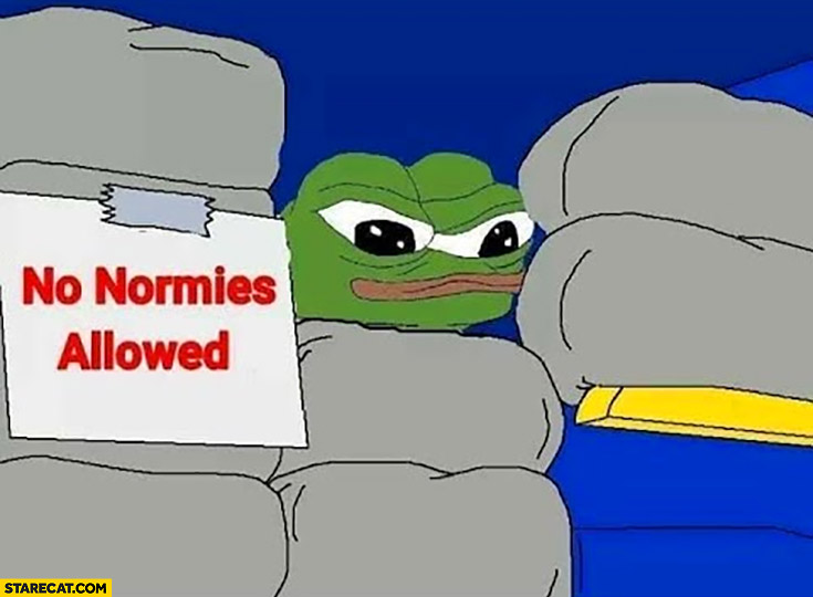 No normies allowed frog Pepe