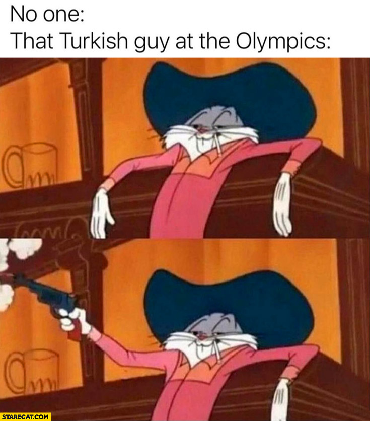 No one, that Turkish guy at the olympics Yusuf Dekic