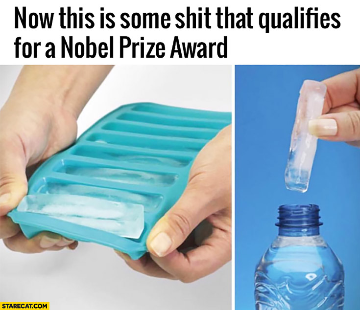 Now this is some shit that qualifies for a Nobel Prize award. Ice that fits plastic bottles