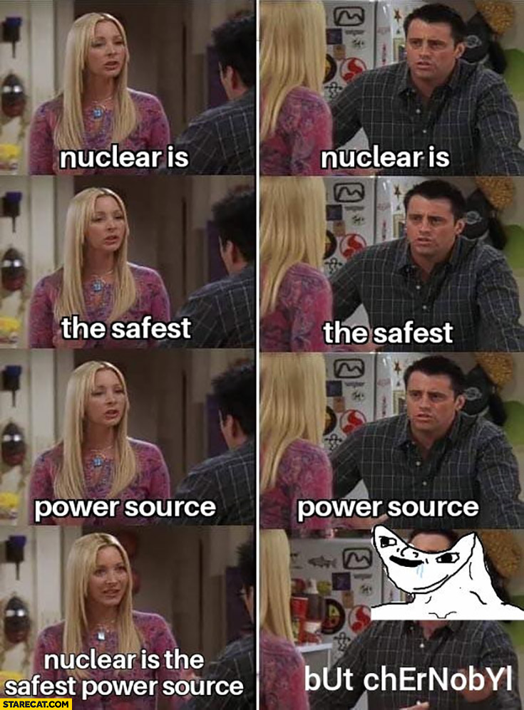 Nuclear is the safest power source, but Chernobyl Phoebe teaching Joey friends