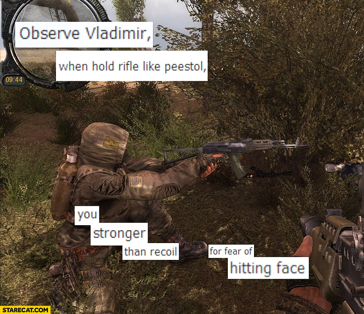 Observe Vladimir when you hold rifle like pistol you are stronger than recoil for fear of hitting face