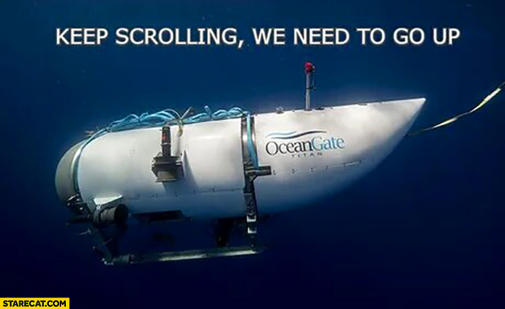 OceanGate Titan keep scrolling we need to go up
