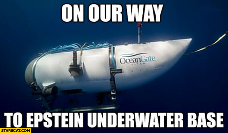Oceangate titan on our way to Epstein underwater base