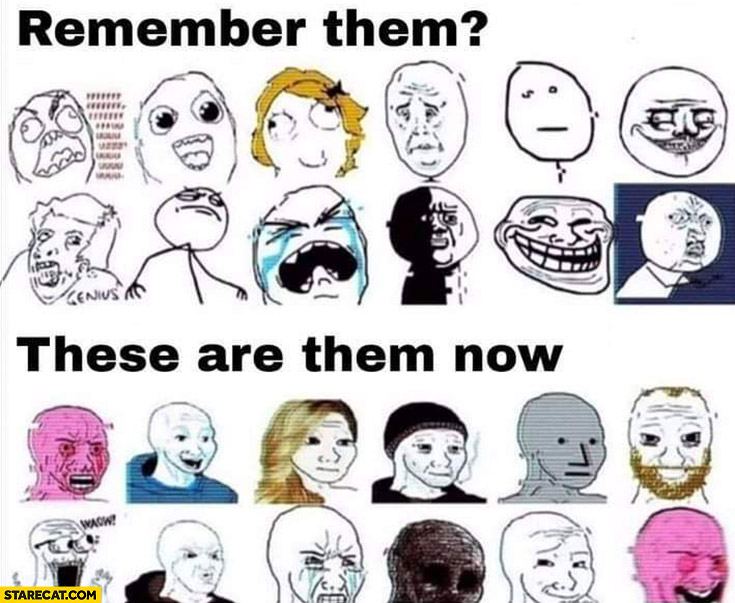 Old memes meme characters remember them these are them now