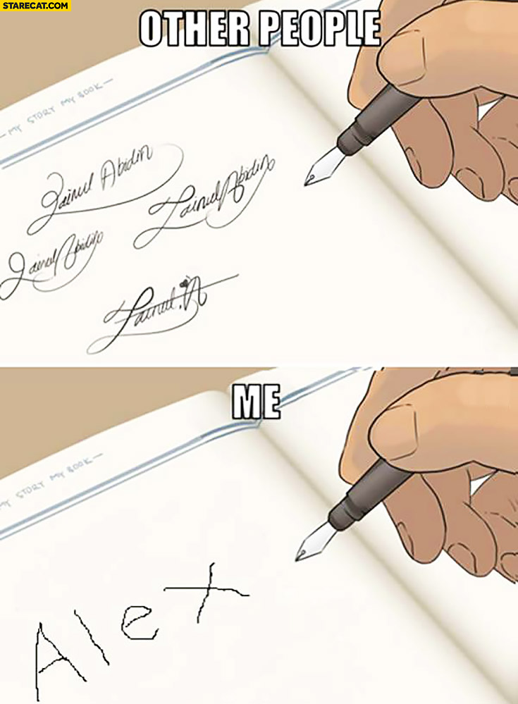 Other people signatures vs my signature fail