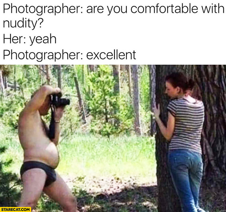 Photographer: are you comfortable with nudity? Her: yeah. Photographer: excellent