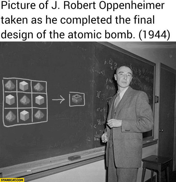 Picture of Oppenheimer taken as he completed the final design of the atomic bomb Minecraft