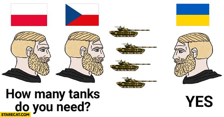 Poland Czechia Czech Republic to Ukraine how many tanks do you need? Yes