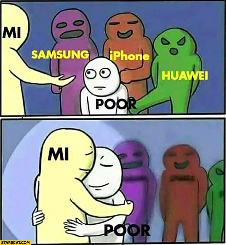 Poor person embraced hugged by Xiaomi. Apple, Samsung, Huawei laughing