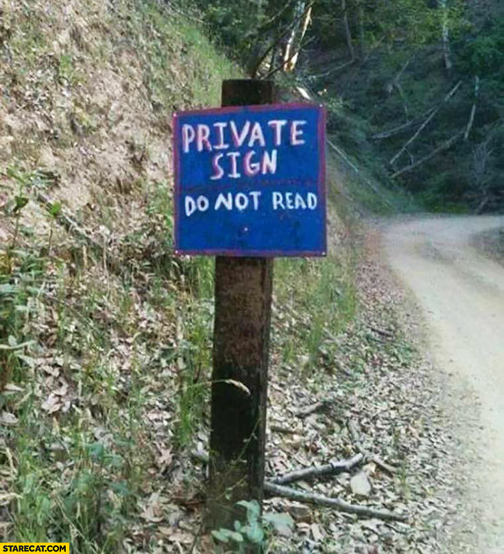 Private sign, do not read