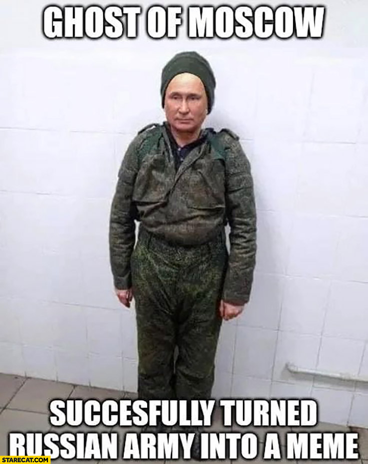 Putin ghost of Moscow succesfully turned Russian army into a meme
