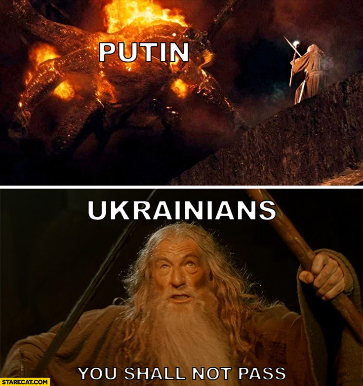 Putin vs Ukrainians you shall not pass Gandalf Lord of the Rings