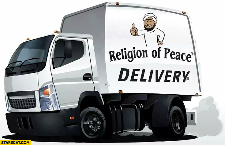 Religion of peace delivery truck terrorist attacks