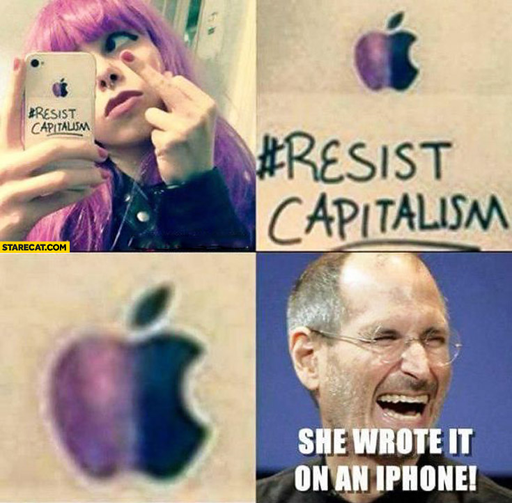 Resist capitalism she wrote it on an iPhone Steve Jobs