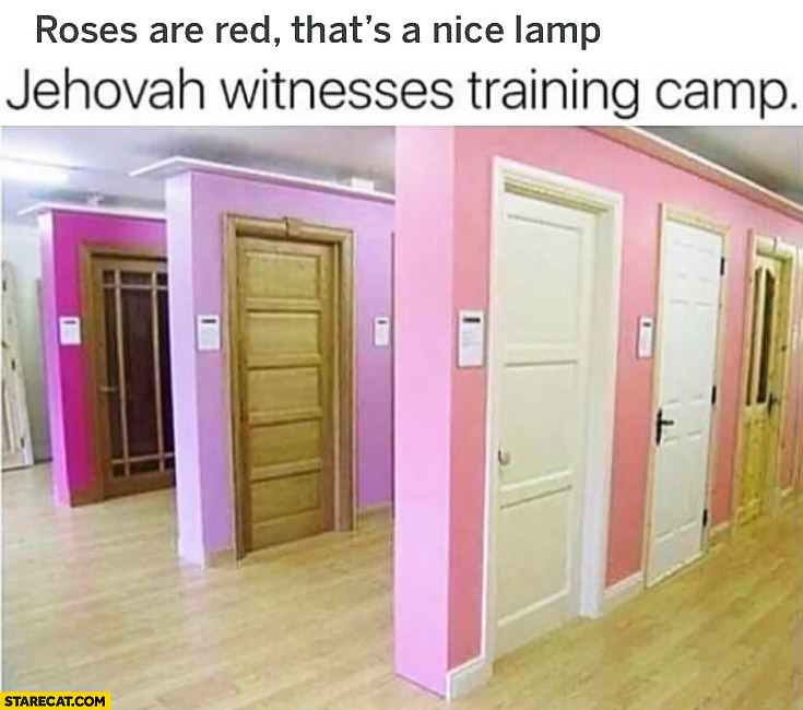 Roses are red that’s a nice lamp Jehovah witnesses training camp