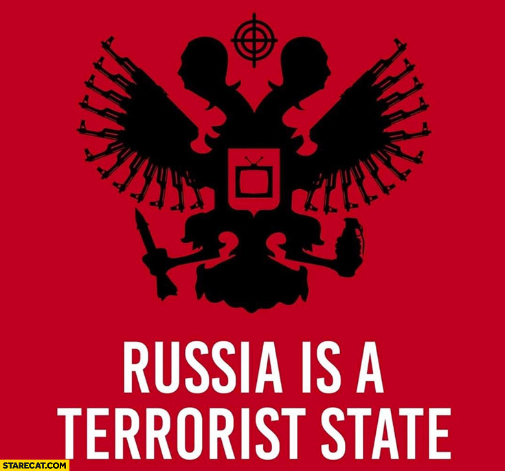 Russia is a terrorist state
