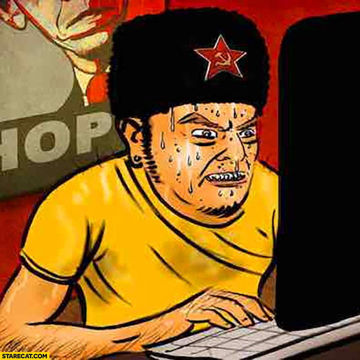 Russian troll posting on the internet sweating