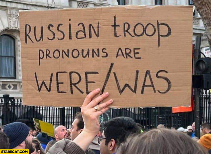 Russian troop pronouns are were was protester sign