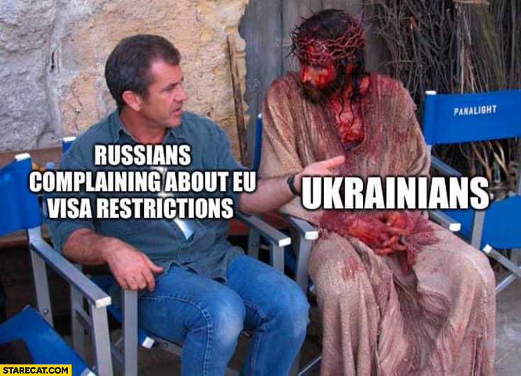 Russians complaining about EU visa restrictions vs Ukrainians Jesus Christ blood