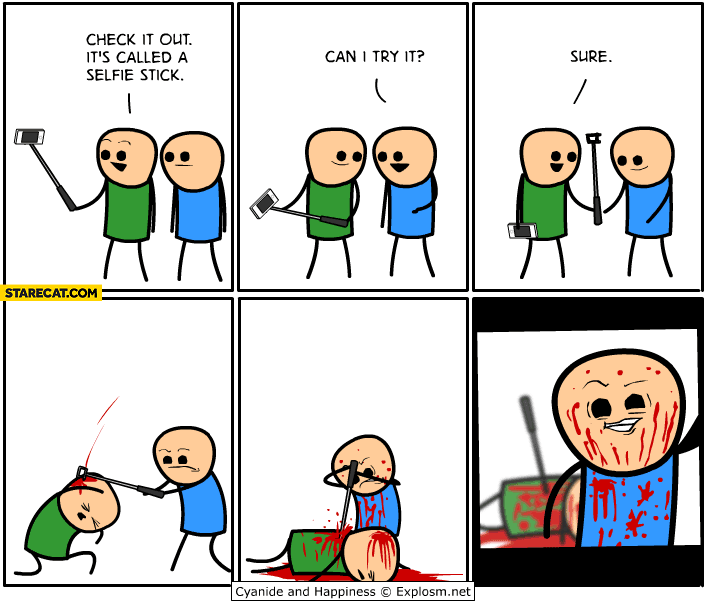 Selfie stick cyanide and happiness