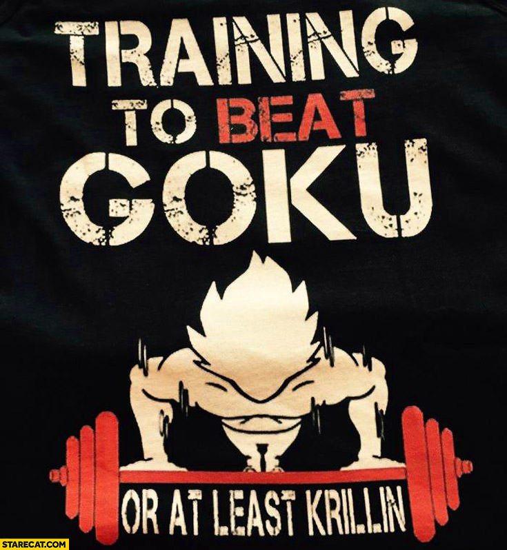Shirt print training to beat Goku or at least Krillin