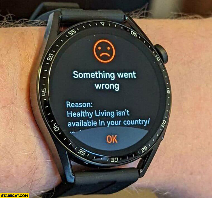 Something went wrong, healthy living isn’t available in your country watch smartwatch