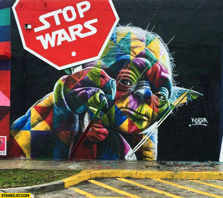 Stop Wars Yoda sign Star Wars mural graffiti art