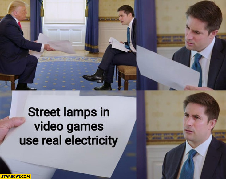 Street lamps in video games use real electricity Trump paper