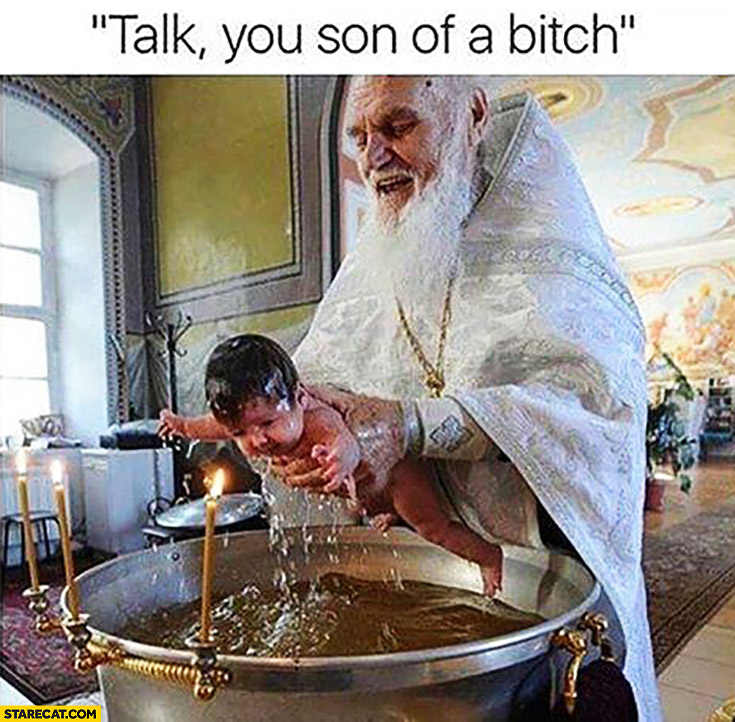 talk-you-son-of-a-bitch-baptism-baby.jpg