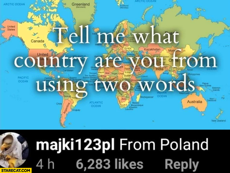 Tell Me What Country Are You From Using Two Words From Poland StareCat