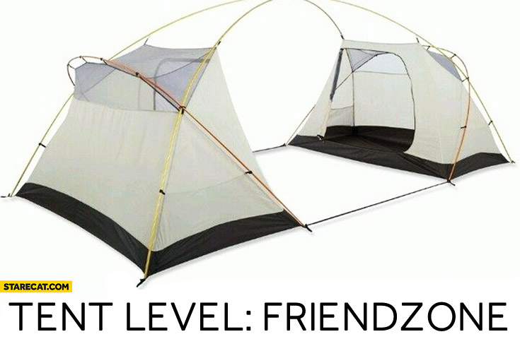 Tent level: friendzone