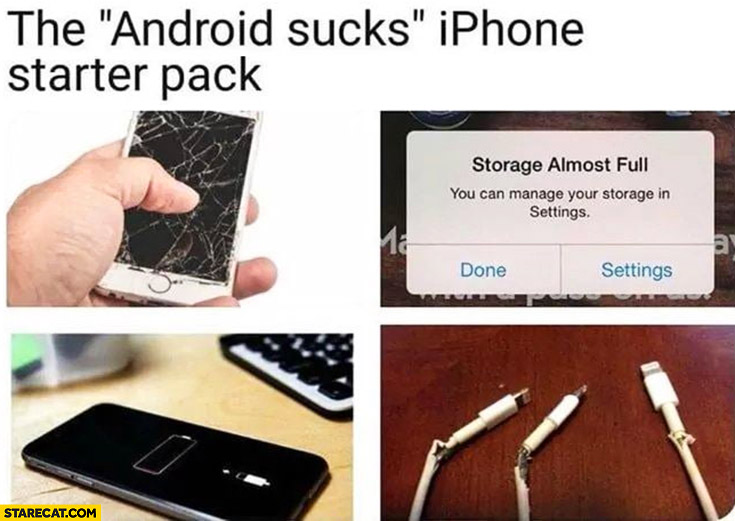 The Android sucks iPhone starter pack: broken screen, storage full, low battery, broken cables