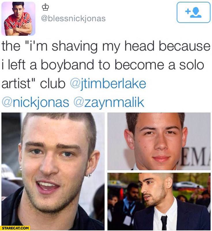 The I’m shaving my head because I left a boyband to become a solo artist club Justin Timberlake Nick Jonas Zayn Malik